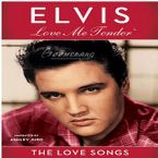 Elvis: Love Me Tender - The Love Songs