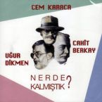 Nerede Kalmıştık