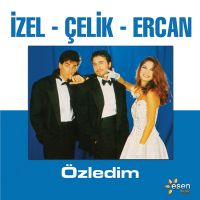 Özledim İzel-Çelik-Ercan