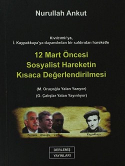 12 Mart Öncesi Sosyalist Hareketin Kısaca Değerlen