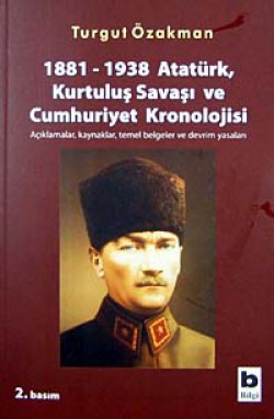 1881-1938 Atatürk, Kurtuluş Savaşı ve Cumhuriyet K