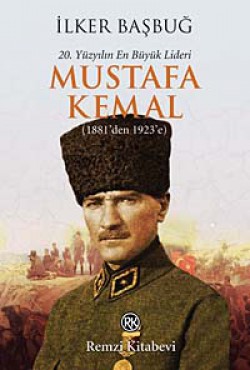 20. Yüzyılın En Büyük Lideri Mustafa Kemal (1881'd