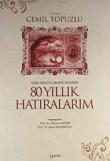 80 Yıllık Hatıralarım  İstibdat-Meşrutiyet-Cumhuriyet Devirlerinde