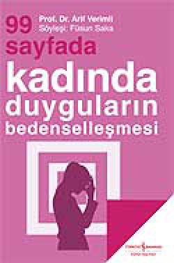 99 Sayfada Kadında Duyguların Bedenselleşmesi