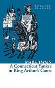 A Connecticut Yankee in King Arthur's Court (Collins Classics)