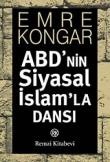 ABD'nin Siyasal İslam'la Dansı