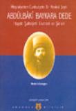 Abdülbaki Baykara Dede Hayatı Şahsiyeti Eserleri ve Şiirleri - Meşrutiyetten Cumhuriyete