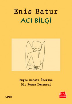 Acı Bilgi  Fugue Sanatı Üzerine Bir Roman Denemesi