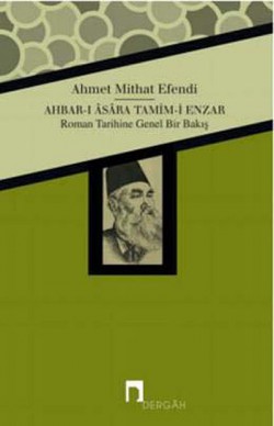 Ahbar-ı Asara Tamim-i Enzar  Roman Tarihine Genel 