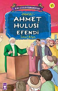 Ahmet Hulusi Efendi / Kurtuluşun Kahramanları -11