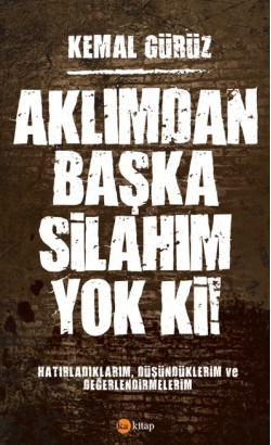 Aklımdan Başka Silahım Yok ki!