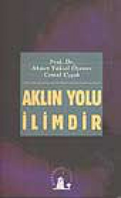 Aklın Yolu İlimdir