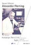 Alexander Fleming Hastalığın Penisilinle Fethi