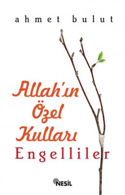 Allah'ın Özel Kulları Engelliler