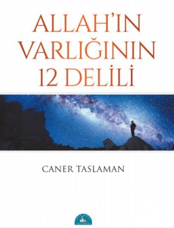 Allah’ın Varlığının 12 Delili