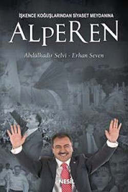 Alperen İşkence Koğuşlarından Siyaset Meydanına