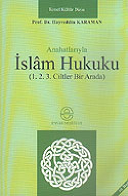 Anahatlarıyla İslam Hukuku (1.2.3. Ciltler Bir Ara