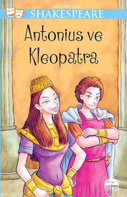 Antonius ve Kleopatra / Gençler İçin Shakespeare