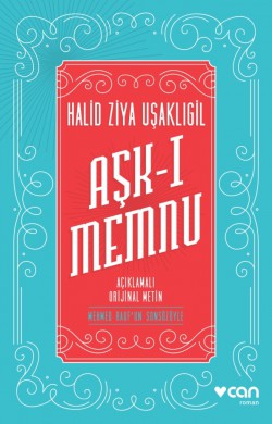 Aşk-ı Memnu (Açıklamalı Orjinal Metin)