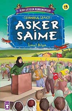 Asker Saime / Kurtuluşun Kahramanları -13