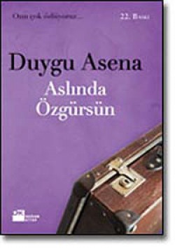 Aslında Özgürsün