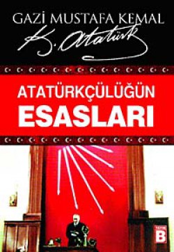 Atatürkçülüğün Esasları