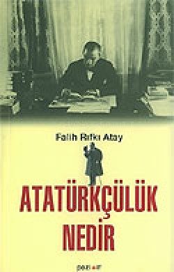 Atatürkçülük Nedir?