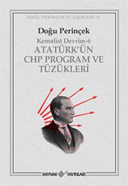 Atatürk'ün CHP Program ve Tüzükleri / Kemalist Dev