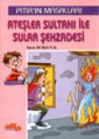 Ateşler Sultanı ile Sular Şehzadesi