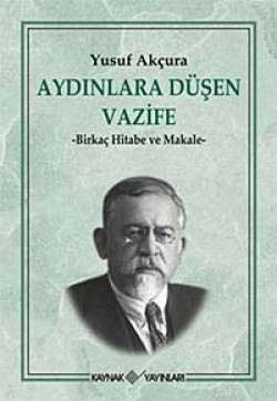 Aydınlara Düşen Vazife  Birkaç Hitabe ve Makale