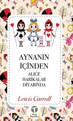 Aynanın İçinden  Alice Harikalar Diyarında