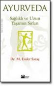 Ayurveda/Sağlıklı ve Uzun Yaşamın Sırları