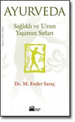 Ayurveda/Sağlıklı ve Uzun Yaşamın Sırları