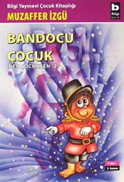 Bandocu Çocuk (Ben Çocukken 2)