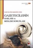 Basın İş Sözleşmesine Göre Gazetecilerin Hakları ve Mesleki Sorunları