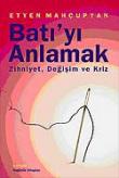 Batı'yı Anlamak  Zihniyet, Değişim ve Kriz