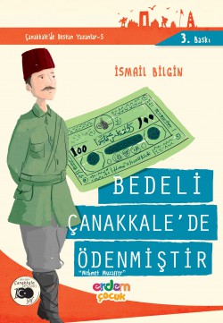 Bedeli Çanakkale'de Ödenmiştir Mehmet Muzaffer / Ç