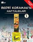 Bedri Koraman'ın Haftalıkları-1