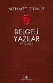 Belgeli Yazılar (2013-2015)