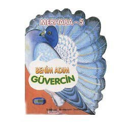 Benim Adım Güvercin / Merhaba - 5