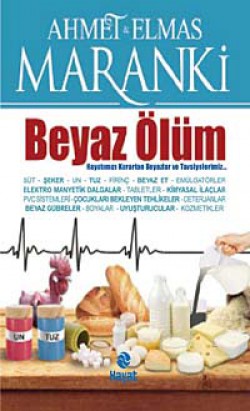 Beyaz Ölüm  Hayatımızı Karartan Beyazlar ve Tavsiy