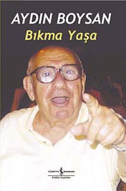 Bıkma Yaşa