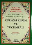 Bilgisayar Hatlı Çok Kolay Okunuşlu Kur'an-ı Kerim Ve Yüce Meali (Rahle Boy-Kod:027)