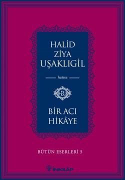 Bir Acı Hikaye / Bütün Eserleri 5