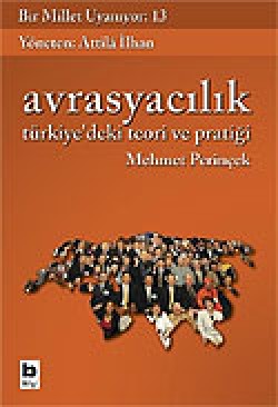 Bir Millet Uyanıyor! 13 / Avrasyacılık Türkiye'dek