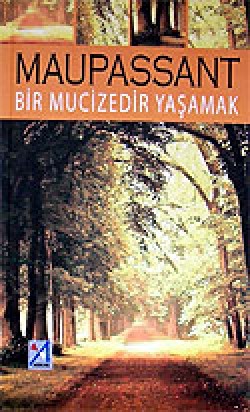 Bir Mucizedir Yaşamak