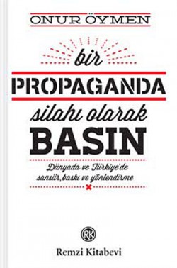 Bir Propaganda Silahı Olarak Basın