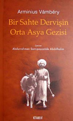 Bir Sahte Dervişin Orta Asya Gezisi