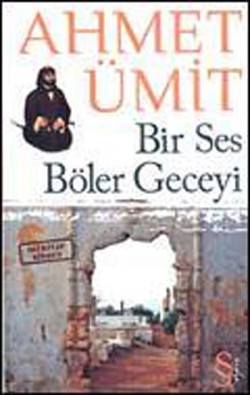 Bir Ses Böler Geceyi - Çıplak Ayaklıydı Gece (İki 