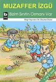 Bizim Sınıfın Ormanı Var / İlk Okuma Dizisi